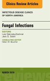 Fungal Infections, An Issue of Infectious Disease Clinics of North America (eBook, ePUB)