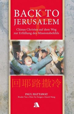 Back to Jerusalem (eBook, ePUB) - Hattaway, Paul; Bruder Yun; Xu Yongze, Peter; Wang, Enoch