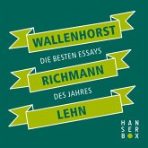 Wallenhorst Richmann Lehn. Die besten Essays des Jahres (eBook, ePUB)