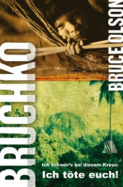 Bruchko (eBook, ePUB) - Olson, Bruce E