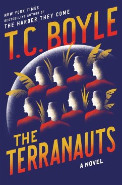 The Terranauts (eBook, ePUB) - Boyle, T. C.