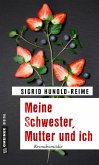 Meine Schwester, Mutter und ich (eBook, ePUB)