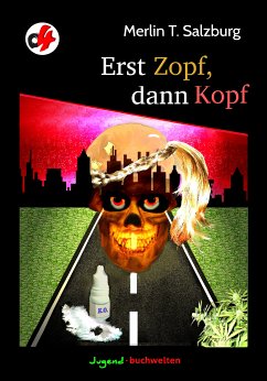 Erst Zopf dann Kopf (eBook, ePUB) - Salzburg, Merlin T.