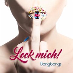 Leck Mich! - Bongbongs