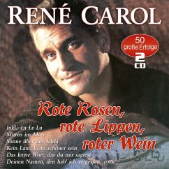 Rote Rosen,Rote Lippen,Roter Wein-50 Erfolge - Carol,René