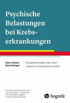 Psychische Belastungen bei Krebserkrankungen (eBook, ePUB) - Reuter, Katrin; Spiegel, David