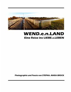 WEND.e.n.LAND - eine Reise ins LIEBE.s.LEBEN (eBook, ePUB) - Brock, Stepha. Mara