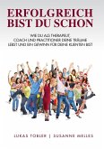 Erfolgreich bist du schon (eBook, ePUB)