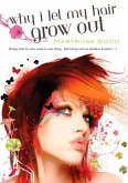 Why I Let My Hair Grow Out (eBook, ePUB)