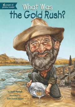 What Was the Gold Rush? (eBook, ePUB) - Holub, Joan; Who Hq