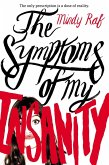 The Symptoms of My Insanity (eBook, ePUB) The Symptoms of My Insanity (eBook, ePUB)
