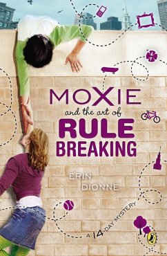 Moxie and the Art of Rule Breaking (eBook, ePUB) - Dionne, Erin