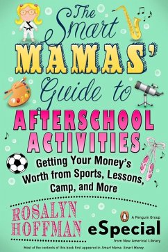 The Smart Mamas' Guide to After-School Activities (eBook, ePUB) - Hoffman, Rosalyn