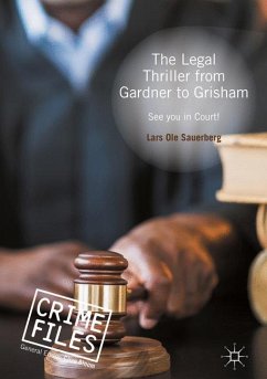 The Legal Thriller from Gardner to Grisham - Sauerberg, Lars Ole