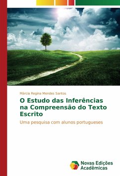 O Estudo das Inferências na Compreensão do Texto Escrito - Mendes Santos, Márcia Regina