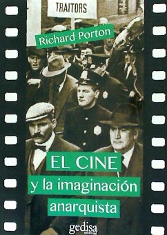 El cine y la imaginación anarquista - Porton, Richard