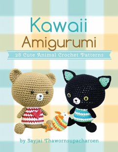 Kawaii Amigurumi: 28 Cute Animal Crochet Patterns - Thawornsupacharoen, Sayjai