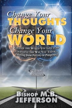 Change Your Thoughts Change Your World - Jefferson, Bishop M B