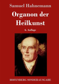 Organon der Heilkunst: 6. Auflage Samuel Hahnemann Author