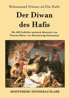 Der Diwan des Hafis - Hafis, Muhammad Schams Ad-Din