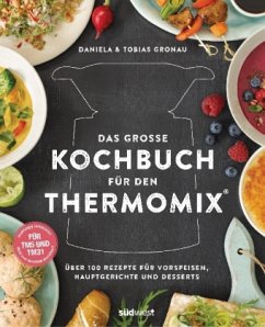 Das große Kochbuch für den Thermomix® - Gronau, Daniela; Gronau, Tobias