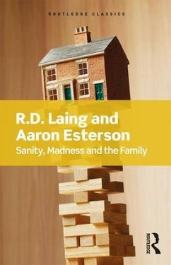 Sanity, Madness and the Family - Laing, R.D;Esterson, Aaron