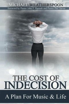 The Cost Of Indecision - Weatherspoon, Michael