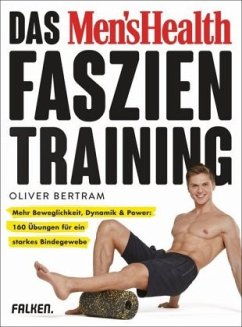 Das Men's Health Faszientraining - Bertram, Oliver