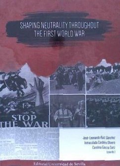 Shaping neutrality troughout the First World War - García Sanz, Carolina