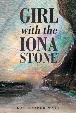 Girl with the Iona Stone - Cooper Watt, Kay