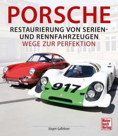 Porsche - Restaurierung von Serien-und Rennfahrzeugen - Gaßebner, Jürgen