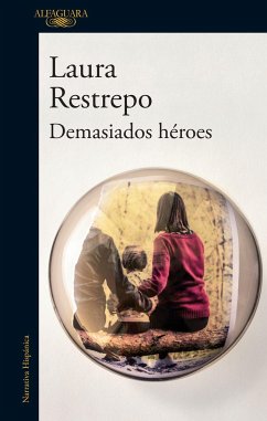 Demasiados Héroes / To Many Heroes - Restrepo, Laura