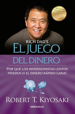 El Juego del Dinero / Rich Dad's Who Took My Money? - Kiyosaki, Robert T