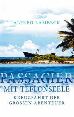 Passagier mit Teflonseele - Lambeck, Alfred