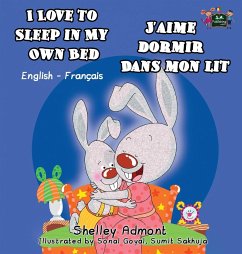 I Love to Sleep in My Own Bed J'aime dormir dans mon lit - Admont, Shelley; Books, Kidkiddos