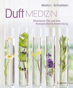 Duft-Medizin - Schasteen, Maria L.