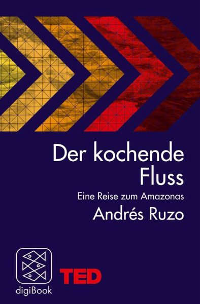 Der kochende Fluss - eine Reise zum Amazonas (eBook, ePUB)