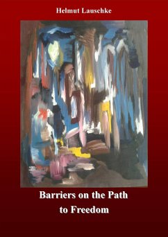 Barriers on the Path to Freedom (eBook, ePUB) - Lauschke, Helmut