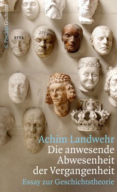 Die anwesende Abwesenheit der Vergangenheit (eBook, ePUB) - Landwehr, Achim