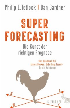 Superforecasting - Die Kunst der richtigen Prognose (eBook, ePUB) - Tetlock, Philip E.; Gardner, Dan