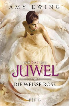 Die Weiße Rose / Das Juwel Bd.2 (eBook, ePUB) - Ewing, Amy