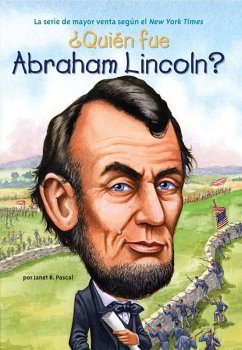 ¿Quién fue Abraham Lincoln? (eBook, ePUB) - Pascal, Janet B.; Who Hq