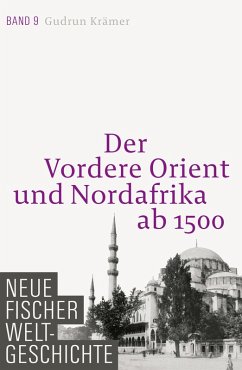 Der Vordere Orient und Nordafrika ab 1500 / Neue Fischer Weltgeschichte Bd.9 (eBook, ePUB) - Krämer, Gudrun