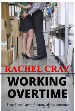 Working Overtime (Law Firm Love) (eBook, ePUB) - Cray, Rachel