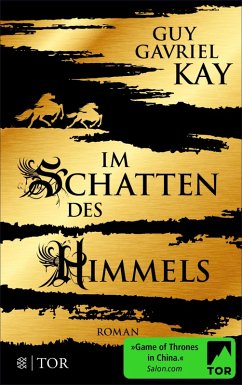 Im Schatten des Himmels / Shen Tai Bd.1 (eBook, ePUB) - Kay, Guy Gavriel