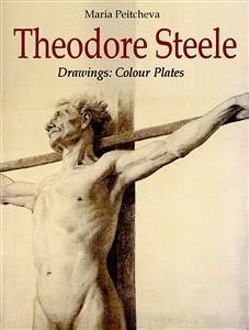 Theodore Steele Drawings: Colour Plates (eBook, ePUB) - Peitcheva, Maria