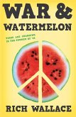 War and Watermelon (eBook, ePUB) War and Watermelon (eBook, ePUB)