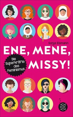 Ene, mene, Missy. Die Superkräfte des Feminismus (eBook, ePUB) - Eismann, Sonja