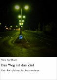 Das Weg ist das Ziel (eBook, ePUB)