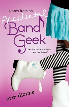 Notes From An Accidental Band Geek (eBook, ePUB) - Dionne, Erin